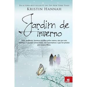 Jardim de Inverno -- Kristin Hannah